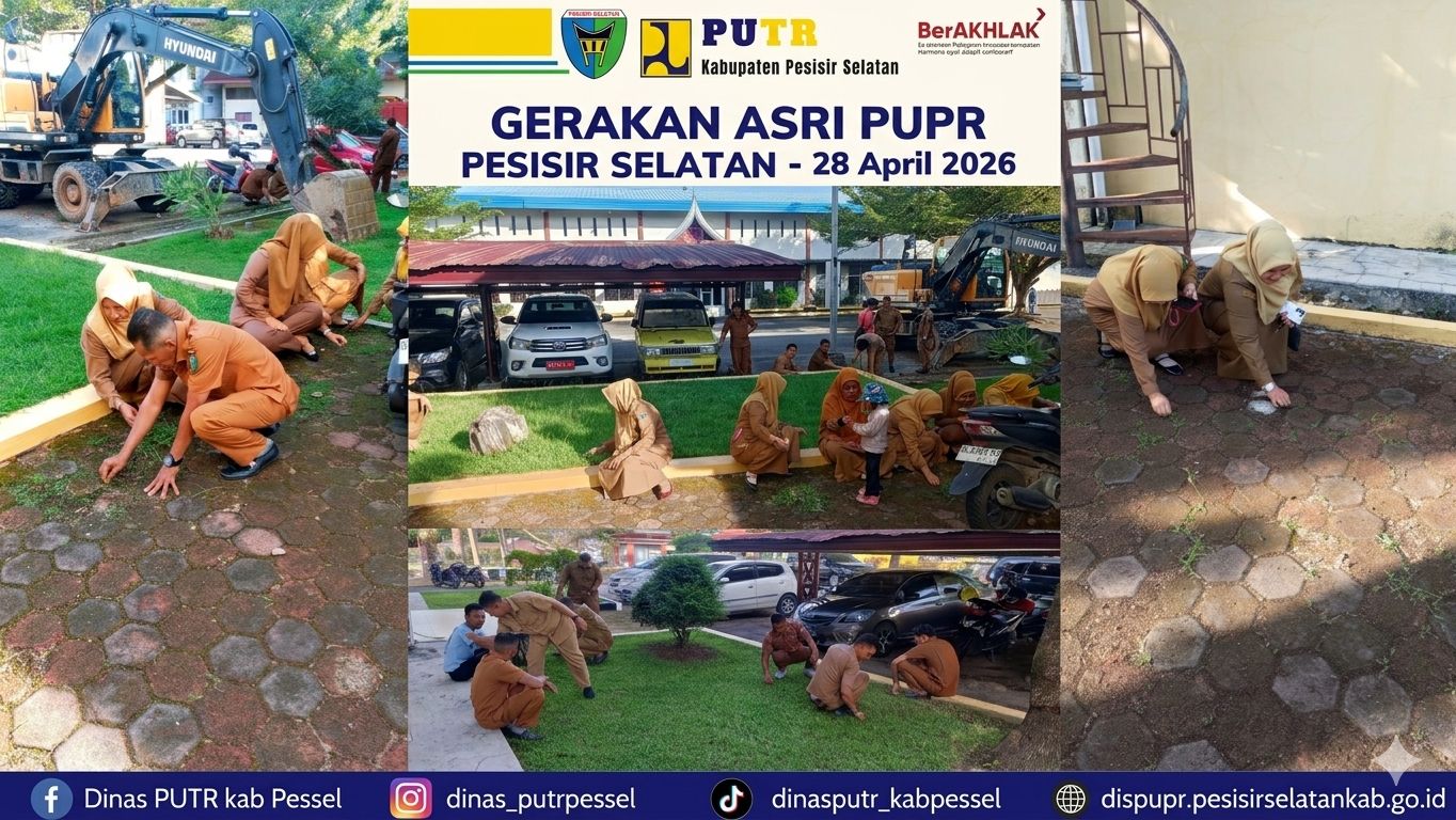 Gerakan ASRI PUPR Pesisir Selatan,28 April 2026: Konsisten Jaga Kebersihan dan Kenyamanan Lingkungan