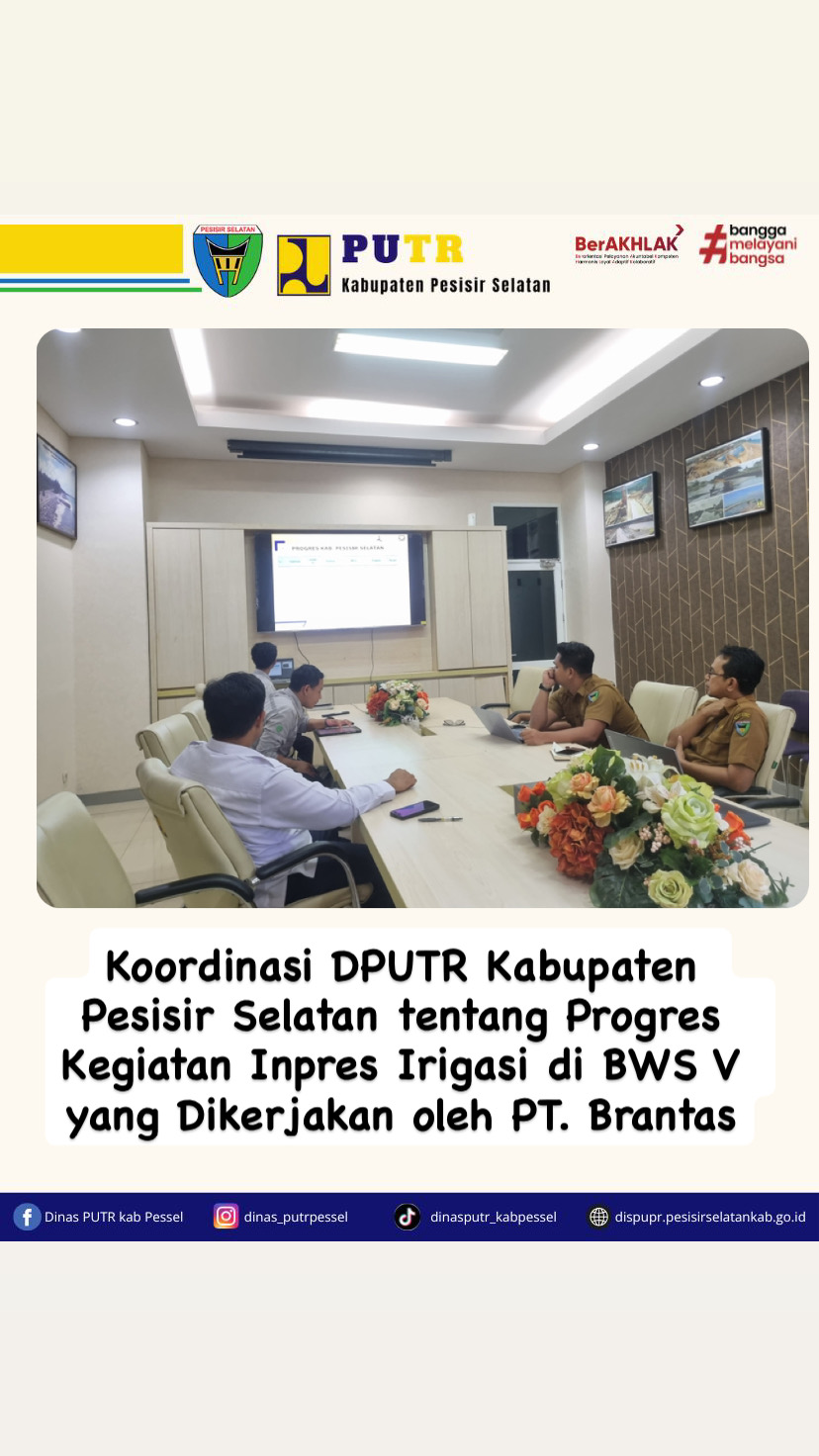 Koordinasi DPUTR Kab pessel tentang Progres Kegiatan Inpres Irigasi di BWS V